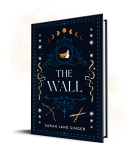 Book cover: The Wall by Sarah Jane Singer